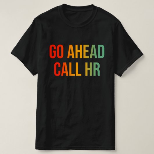 Hrの仕事のユーモアおもしろいをオフィスに呼び出す Tシャツ (デザイン正面)