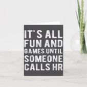 Hr Funny It's All Fun And Games Hr Quotes Human Re カード (正面)