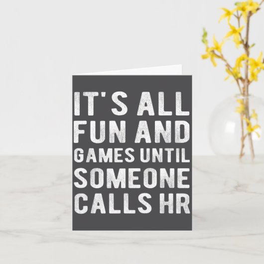 Hr Funny It's All Fun And Games Hr Quotes Human Re カード (黄色い花)