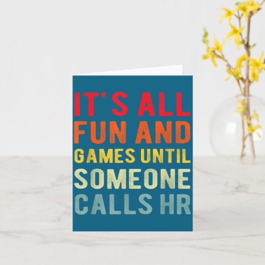 Hr Funny It's All Fun And Games Hr Quotes Human Re カード (黄色い花)