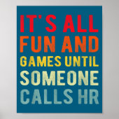 Hr Funny It's All Fun And Games Hr Quotes Human Re ポスター (正面)