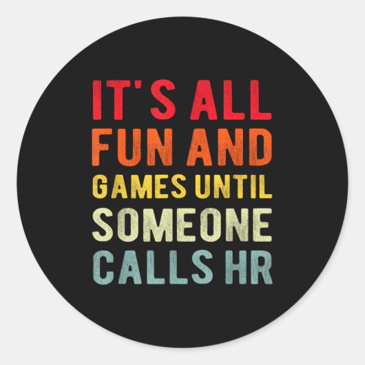 Hr Funny It's All Fun And Games Hr Quotes Human Re ラウンドシール (正面)