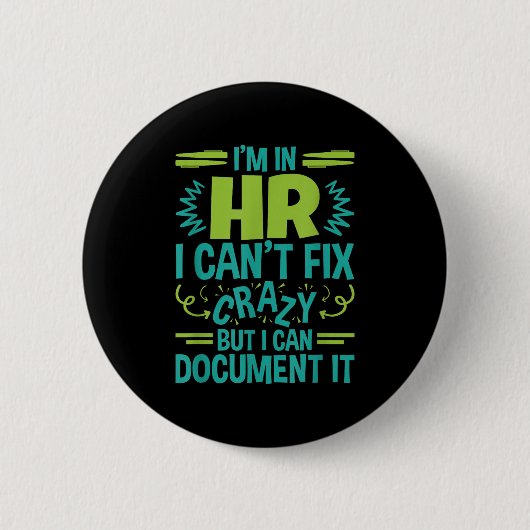 Hr Manager Professional In Hr Can't Fix Crazy Doen 缶バッジ (正面)