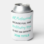 HR Professional Because Full Time Multitasking 2 缶クーラー (缶正面)