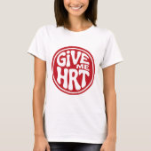 HRTをください レトロ抗議 Tシャツ (正面)