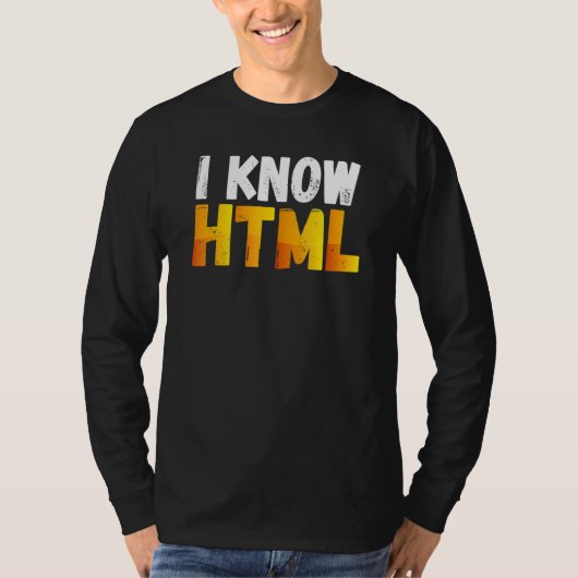 Htmlコンピュータ言語コーダを知っている Tシャツ (正面)