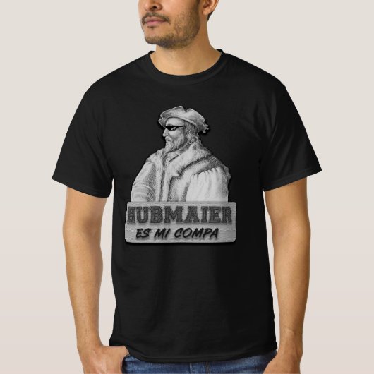 Hubmaier es mi Compa - Económica Tシャツ (正面)