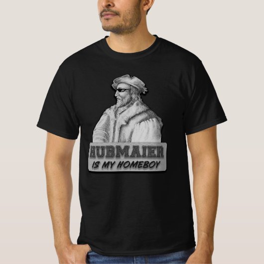 Hubmaier is my Homeboy - Economy class Tシャツ (正面)