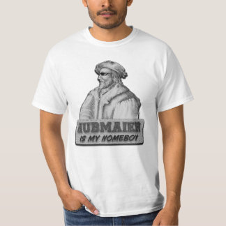 Hubmaier is my Homeboy - Economy class Tシャツ