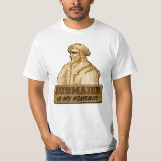 Hubmaier is my Homeboy(Gold) - Economy class Tシャツ