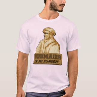 Hubmaier is my Homeboy(Gold) Tシャツ