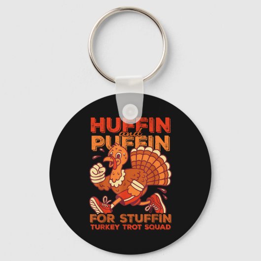 Huffin And Puffin For Stuffing Turkey Trot Squad キーホルダー (正面)