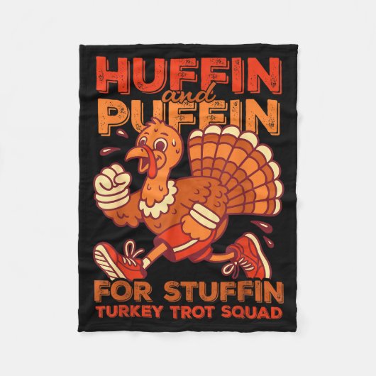 Huffin And Puffin For Stuffing Turkey Trot Squad フリースブランケット (正面)