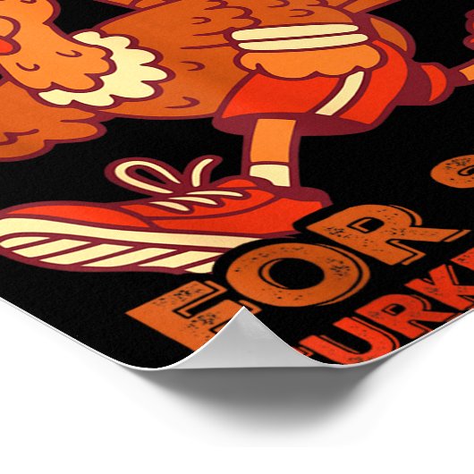 Huffin And Puffin For Stuffing Turkey Trot Squad  ポスター (角)