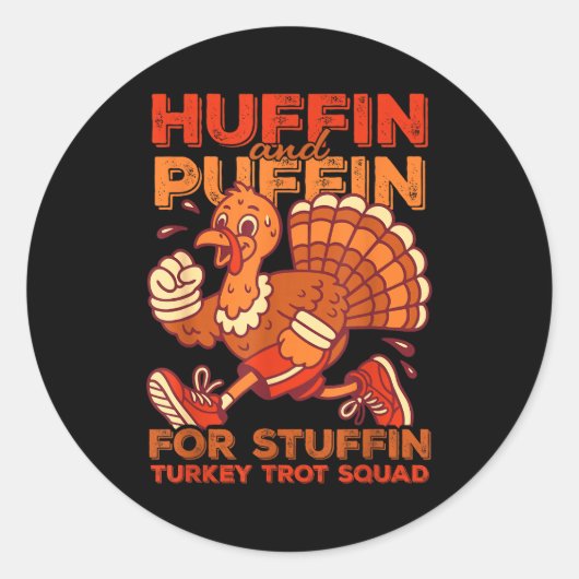 Huffin And Puffin For Stuffing Turkey Trot Squad  ラウンドシール (正面)