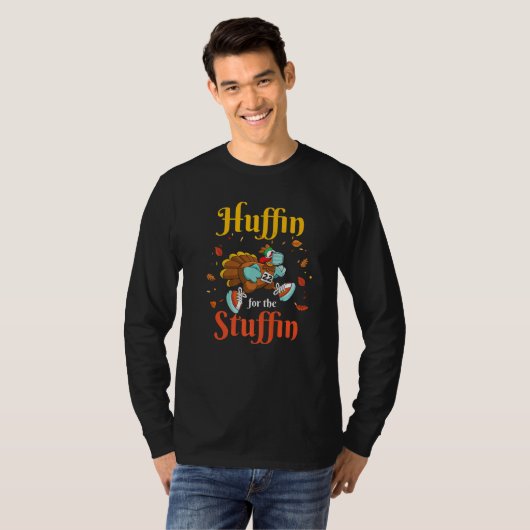 Huffin For The Stuffin  Thanksgiving Run Turkey Tr Tシャツ (正面フル)