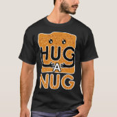 Hug a Nug Chicken Nugget Tシャツ (正面)