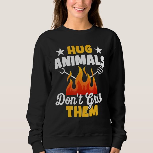 Hug Animals Don't Grill Them   Vegetarian Vegan Re スウェットシャツ (正面)