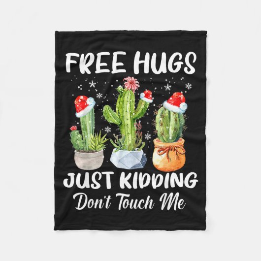 Hug Just Kidding Dont Touch Me Funny Cactus Christ フリースブランケット (正面)
