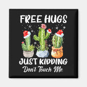 Hug Just Kidding Dont Touch Me Funny Cactus Christ マグネット (正面)