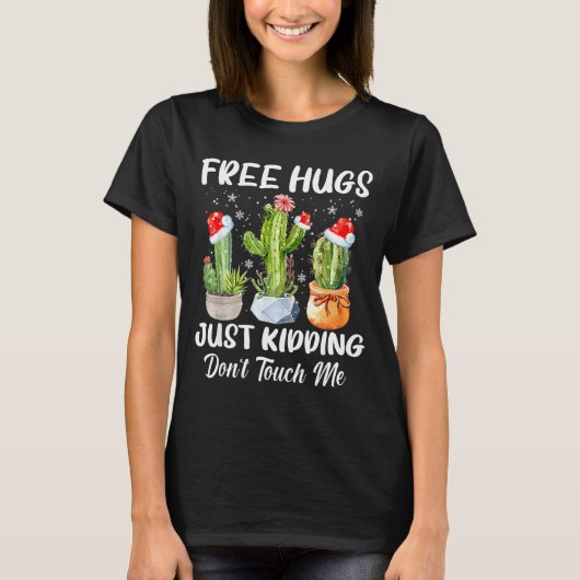 Hug Just Kidding Dont Touch Me Funny Cactus Christ Tシャツ (正面)