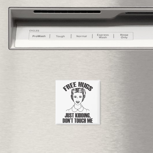Hug, Just Kidding Funny Saying, Do Not Touch Me  マグネット (インサイチュ (食洗機))