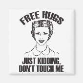 Hug, Just Kidding Funny Saying, Do Not Touch Me  マグネット (正面)