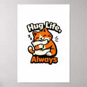 Hug Life, Always – Cozy Cat Comfort Tee ポスター (正面)