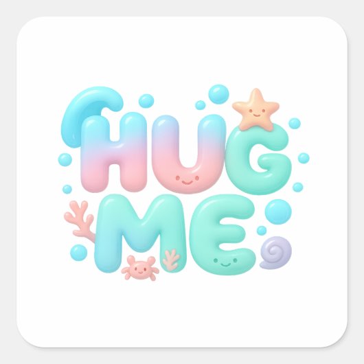 Hug Me Glossy Pastel Ocean Text スクエアシール (正面)