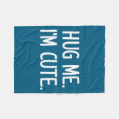 Hug Me. I'm Cute. Funny, Jokes, Sarcastic  フリースブランケット (正面(横))