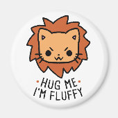 Hug Me I'm Fluffy マグネット (正面)