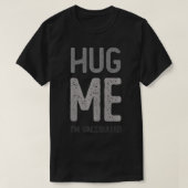 HUG ME I'M VACCINATED Pro Vaccine Team認識度C Tシャツ (デザイン正面)