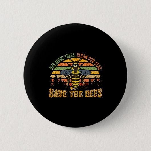 Hug more trees clean seas save bees nature lover 缶バッジ (正面)