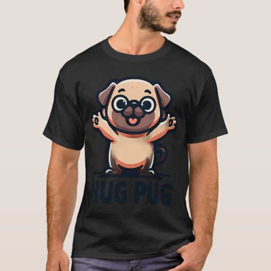 Hug Pug Cute Cartoon Dog Tシャツ (正面)