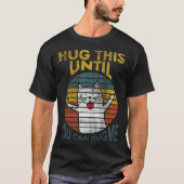 HUG THIS UNTIL YOU CAN HUG ME Tシャツ (正面)