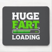 Huge Fart 95% Loading マウスパッド (正面)