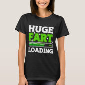 Huge Fart 95% Loading Tシャツ (正面)
