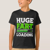 Huge Fart 95% Loading  Tシャツ (正面)