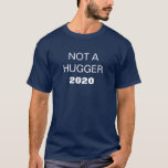 Hugger 2020ではない tシャツ<br><div class="desc">このデザインはパーソナライズされた、写真や文字を変更して提供される領域にあってもよい。また、を選択しカスタマイズてクリック、背景の色を削除または変更したり、文字を追加したり、文字の色またはスタイルを変更したり、文字のみのデザインの画像を削除したりすることで可能です。このもし商品はデザインを別の商品に移すオプションがあり、必要に応じてデザインを調整しもして下さい。colorflowcreations@gmail.comで連絡このデザインを受け取るもしか、またはサポートが必要な場合。www.facebook.com/colorflowcreations、www.instagram.com/colorflowcreations、www.twitter.com/colorflowart、後を追およびwww.pinterest.com/colorflowcreationsで自分のデザインや自分の情報を見る。</div>