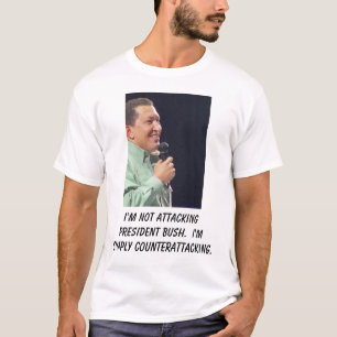 Hugo Chavez、私は攻撃していませんブッシュ大統領。 … Tシャツ
