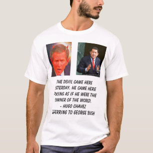 Hugo Chavez、SATANは、悪魔yesterdを…ここに来ました Tシャツ