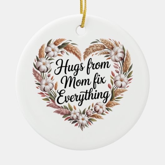 Hugs From Mom Fix Everything セラミックオーナメント (正面)
