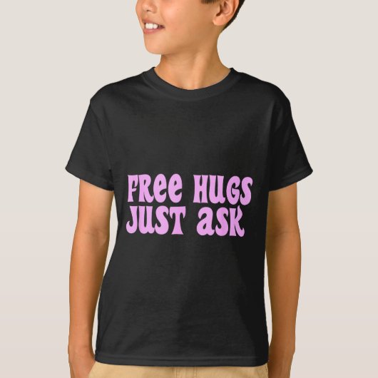 Hugs Just Ask Funny Sarcastic Joke Family  Tシャツ (正面)