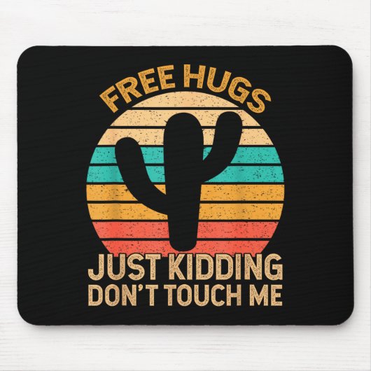 Hugs Just Kidding Don't Touch Me Cactus Humor Hugg マウスパッド (正面)