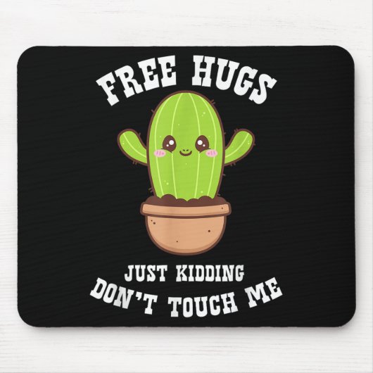 Hugs Just Kidding Don't Touch Me Funny Cactus マウスパッド (正面)