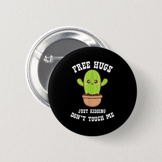Hugs Just Kidding Don't Touch Me Funny Cactus  缶バッジ (正面&裏面)