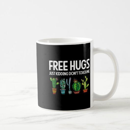 Hugs Just Kidding Don't Touch Me Funny Cactus Joke コーヒーマグカップ (右)