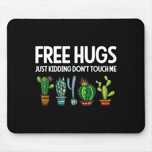 Hugs Just Kidding Don't Touch Me Funny Cactus Joke マウスパッド (正面)
