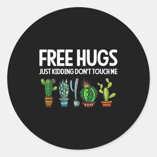 Hugs Just Kidding Don't Touch Me Funny Cactus Joke ラウンドシール (正面)