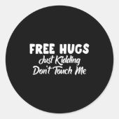 Hugs Just Kidding Don't Touch Me Long Sleeve ラウンドシール (正面)
